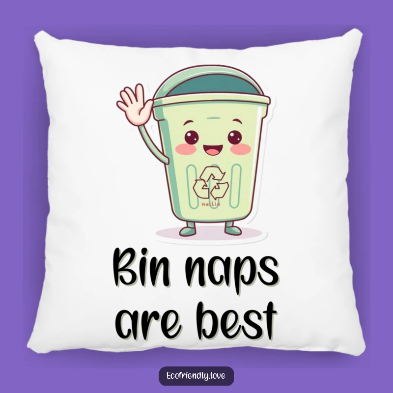 Funny Recycling Bin Hello Pillow: Cozy Comfort with an Eco-Wave