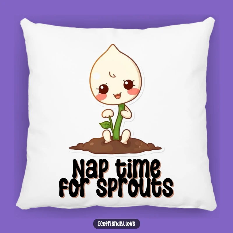 Funny Kawaii Sprout Planting Seed Pillow: Cuddle Up With Cute Garden Humor