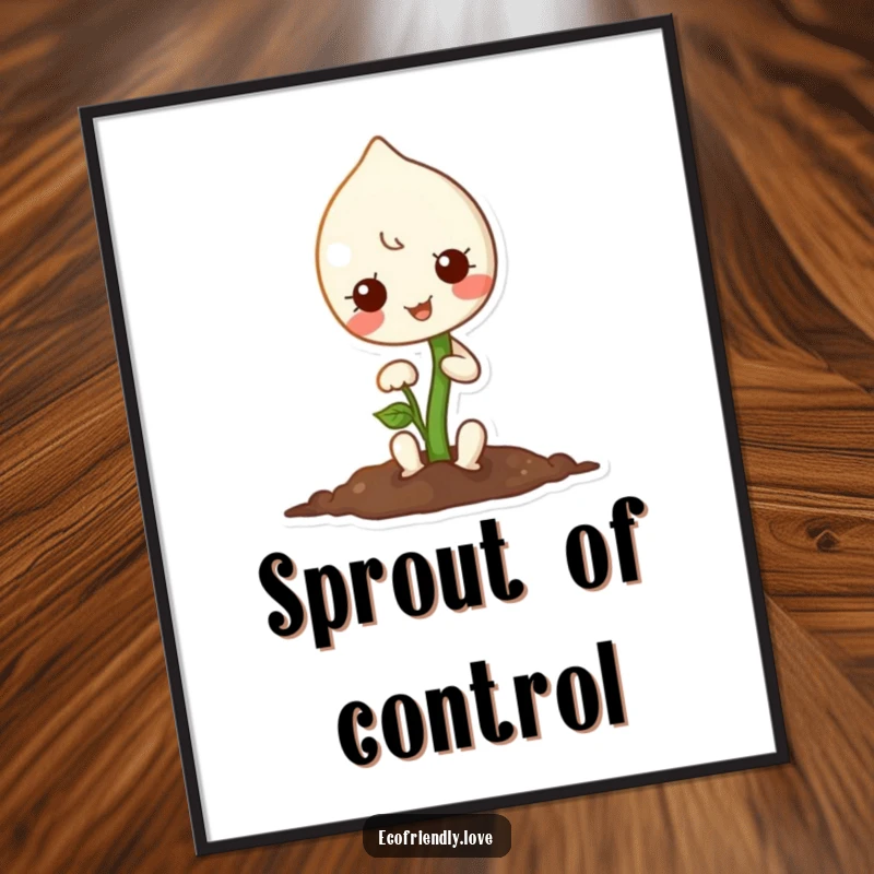 Funny digital art print of a kawaii sprout happily planting a tiny seed, adding cute and cheerful vibes.