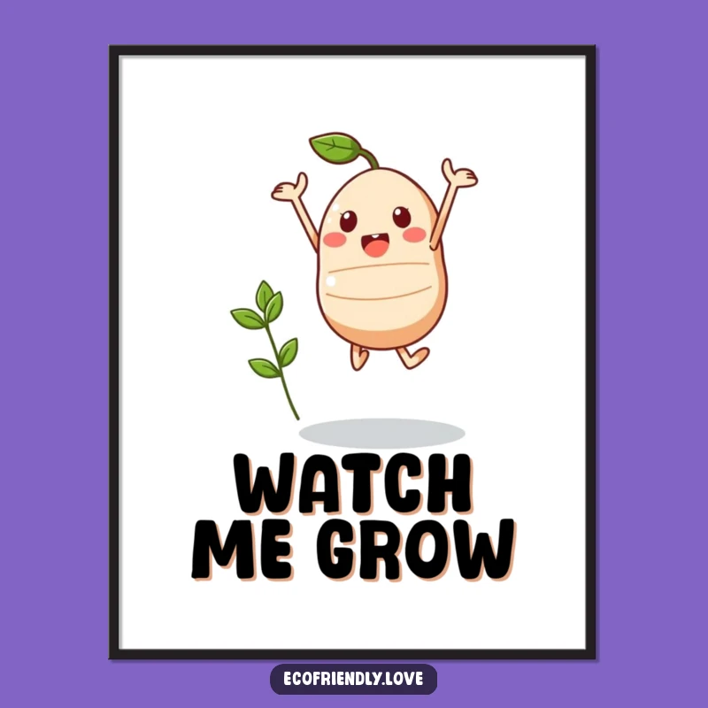 Funny Kawaii Seed Poster - Triumphant Art, Inspiring Growth Decor