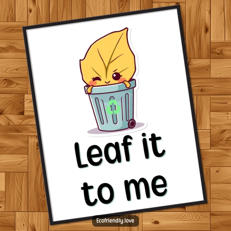 Funny poster of a mischievous leaf character winking from behind a tiny recycling bin, eco-friendly art.