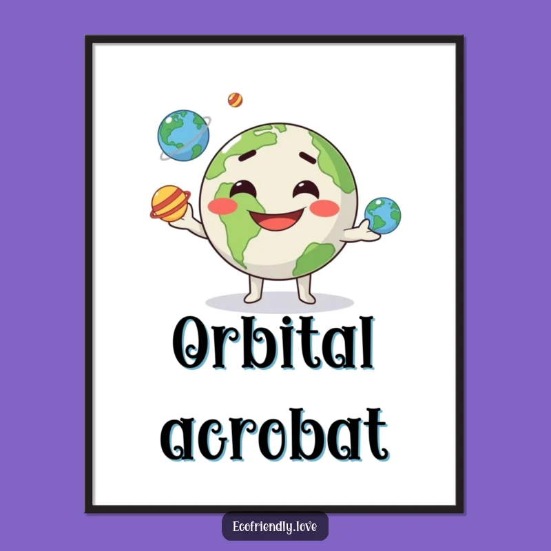 Funny Kawaii Earth Juggling Planets Poster - Cosmic Wall Art