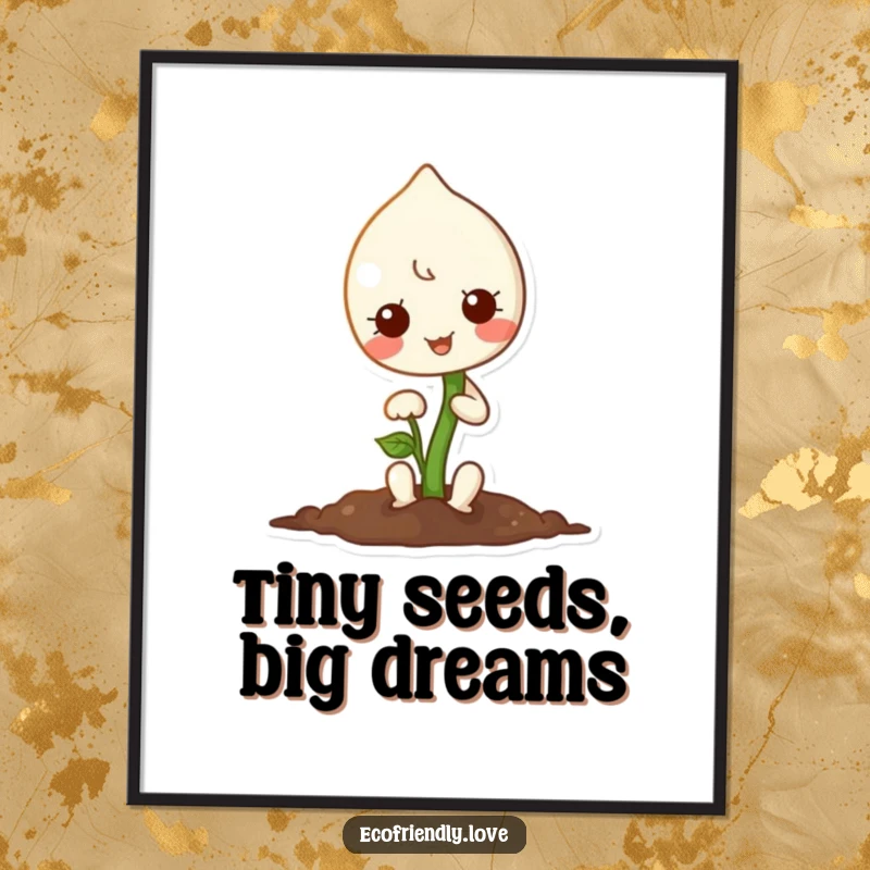Funny poster featuring a kawaii sprout character joyfully planting a little seed, celebrating nature’s beauty.