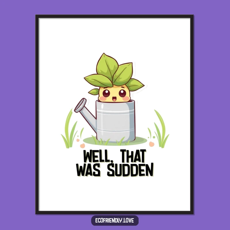 Funny Sprout Watering Can Poster: Whimsical Wall Art for Plant Lovers