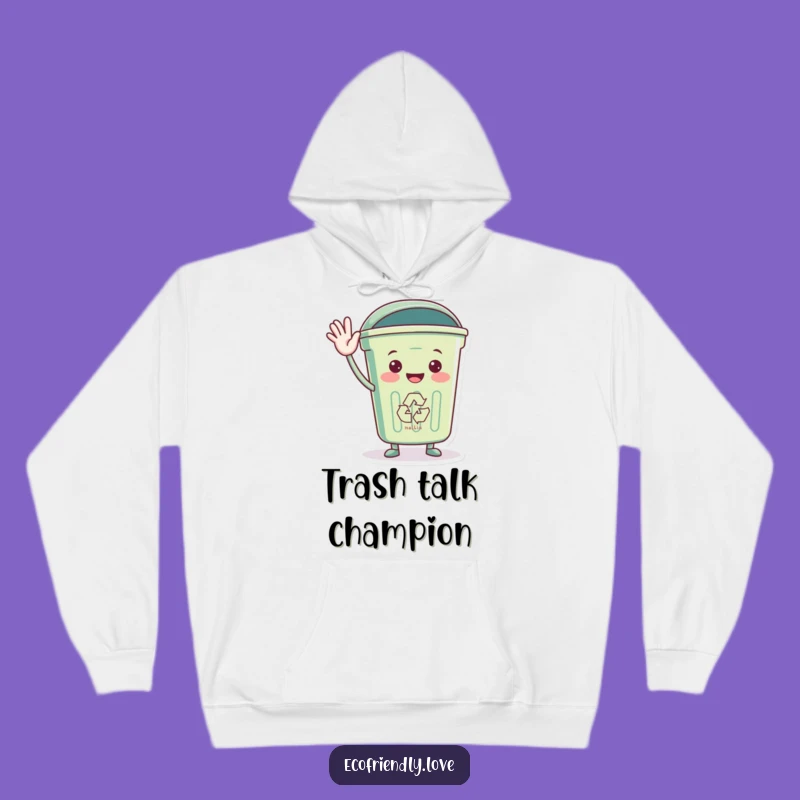 Funny Recycling Bin Hello Hoodie: Cozy Eco-Greetings for You