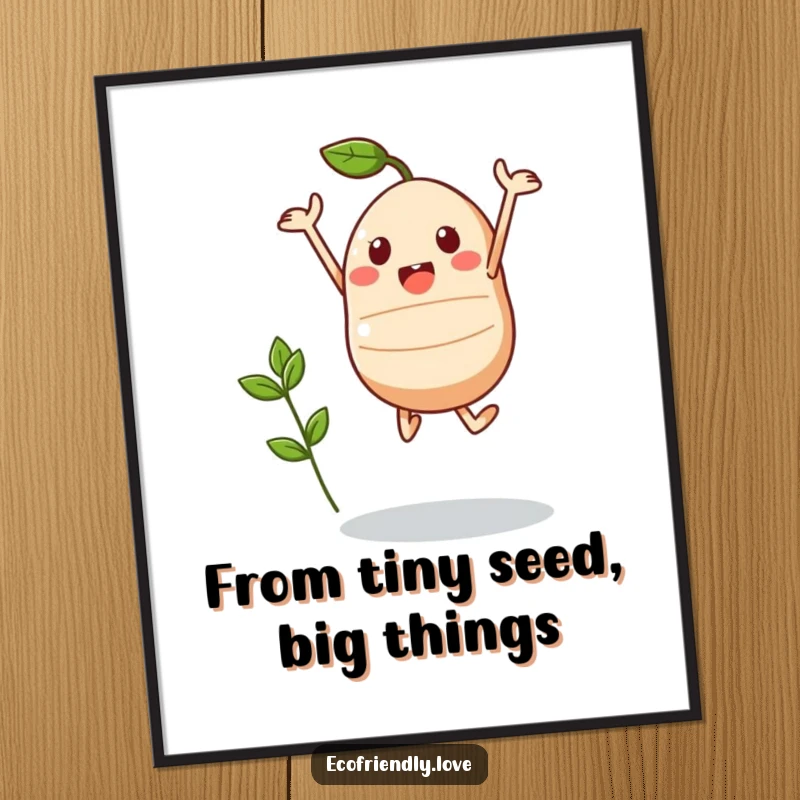 Funny Free Printable Wall Art of a cute kawaii seed character doing a victorious jump with a tiny, hopeful sprout emerging. Inspiring and cheerful.