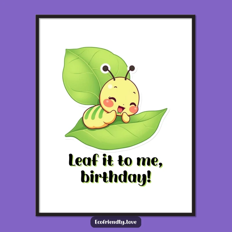 Free Printable Wall Art: Giddy Caterpillar Enjoys Leafy Greenery