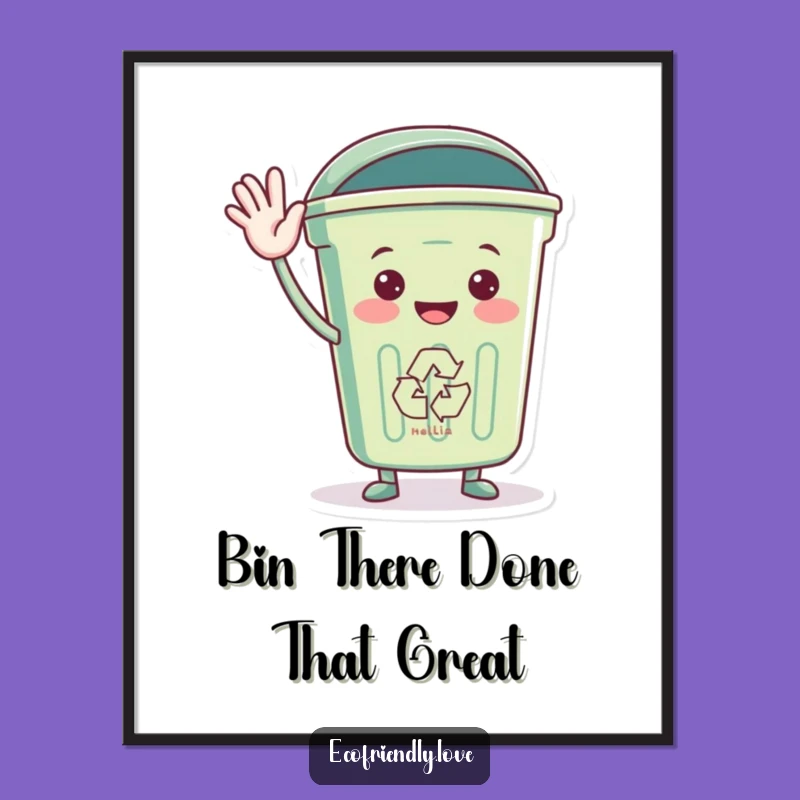 Funny Free Printable Wall Art: Waving Recycling Bin for Eco-Chic, Playful Home Decor