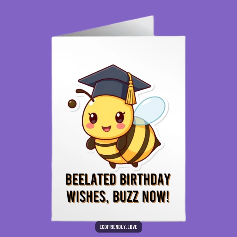 Free Printable Graduation Bee Birthday Card: Funny Downloadable Gift for Students