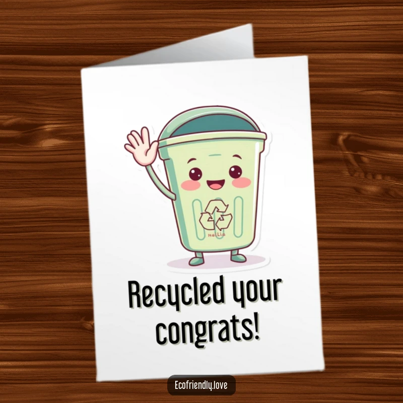 Funny Free Printable Congratulations Card: A smiling recycling bin character waving hello, celebrating achievements with a nod to sustainability.