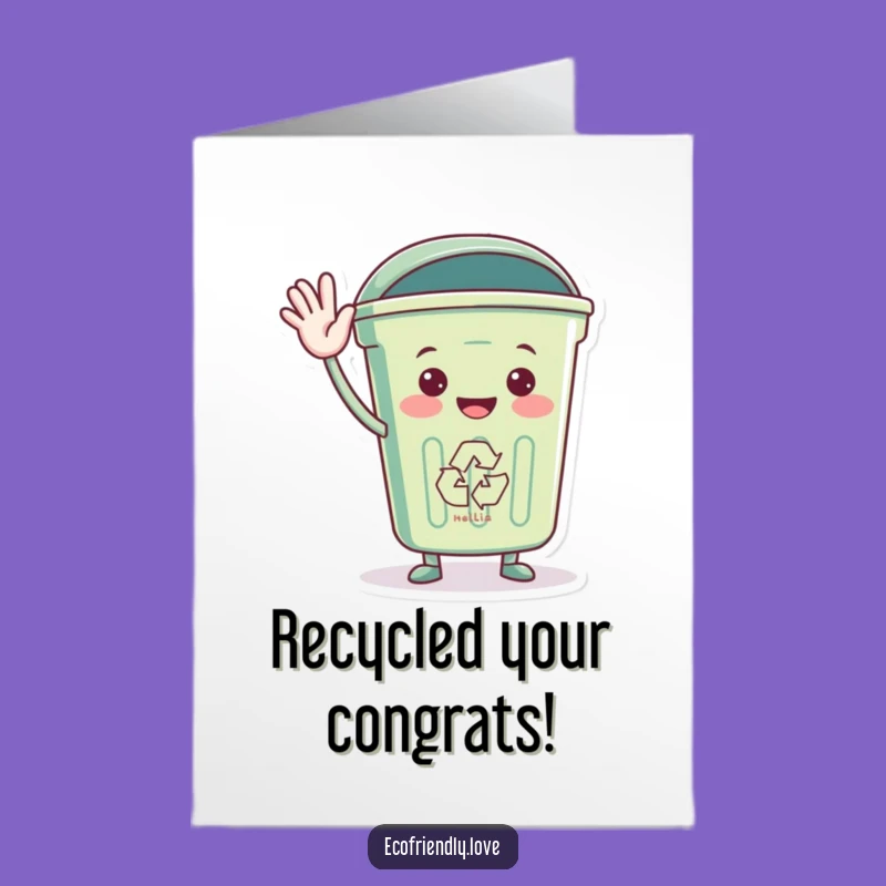 Free Printable Congrats Card: Recycling Bin Cheers Your Success with Eco-Friendly Joy