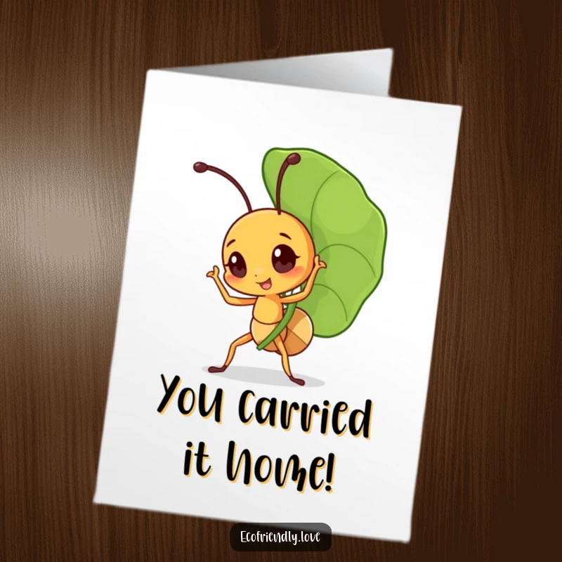 Funny Free Printable Ant Congratulations Card: Little ant triumphantly carrying a large leaf, symbolizing a major achievement.