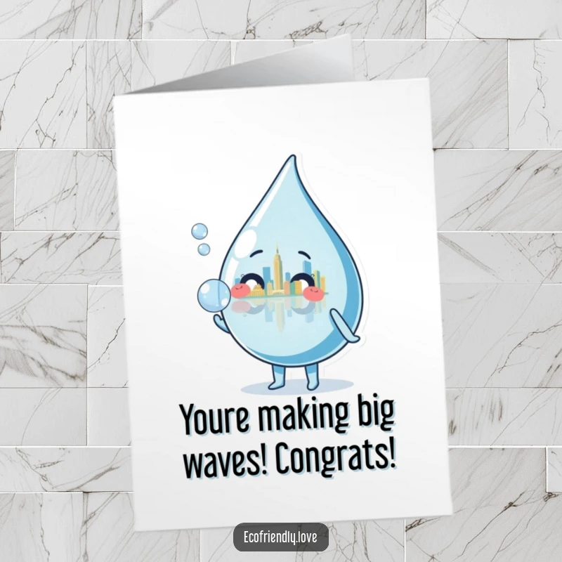 Funny Free Printable Congrats Card: Cute water droplet character blows a bubble reflecting a metropolis.