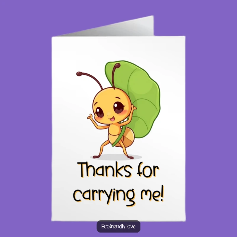 Free Printable Ant Thank You Card: Leaf Carrier Funny Downloadable Greeting For Your Support