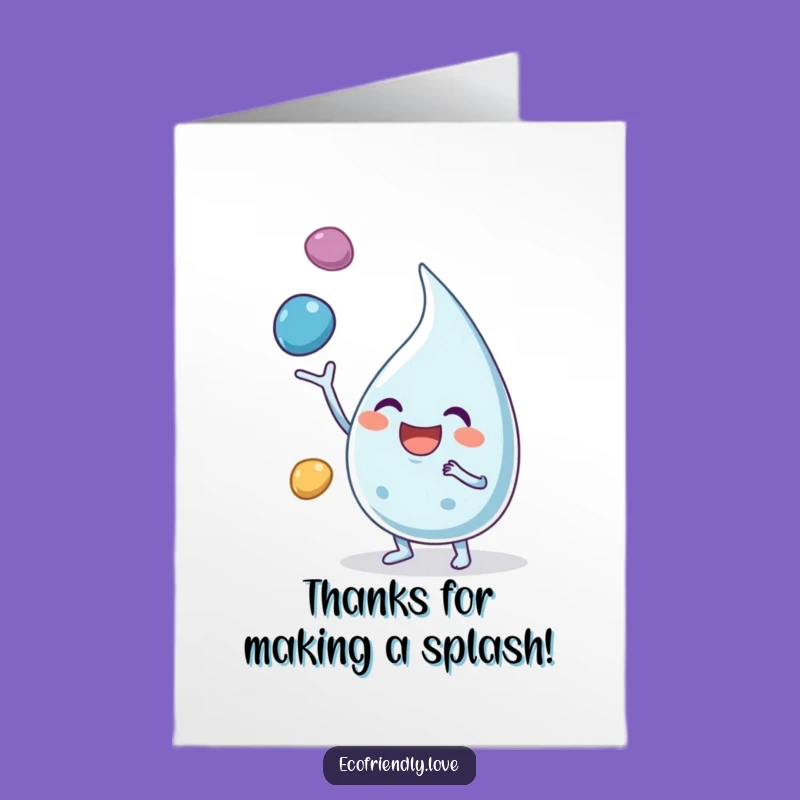 Free Printable Water Droplet Thank You Card: Juggling Gratitude, Happy Vibes, Funny Downloadable