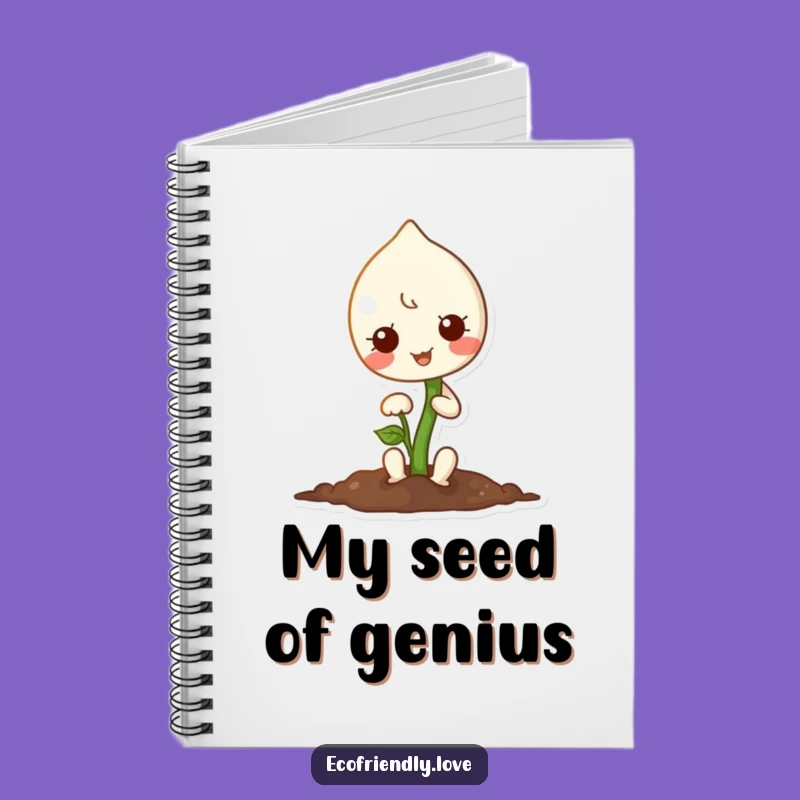 Funny Kawaii Sprout Planting Seed Notebook: Grow Your Ideas with Joy