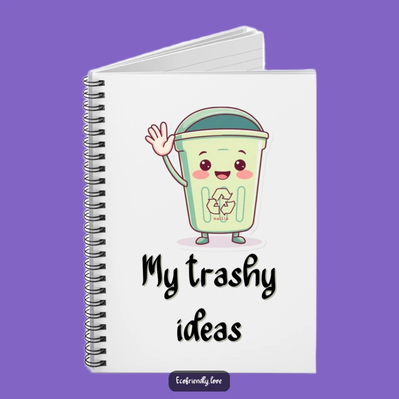 Funny Recycling Bin Hello Notebook: Jot Down Eco-Ideas