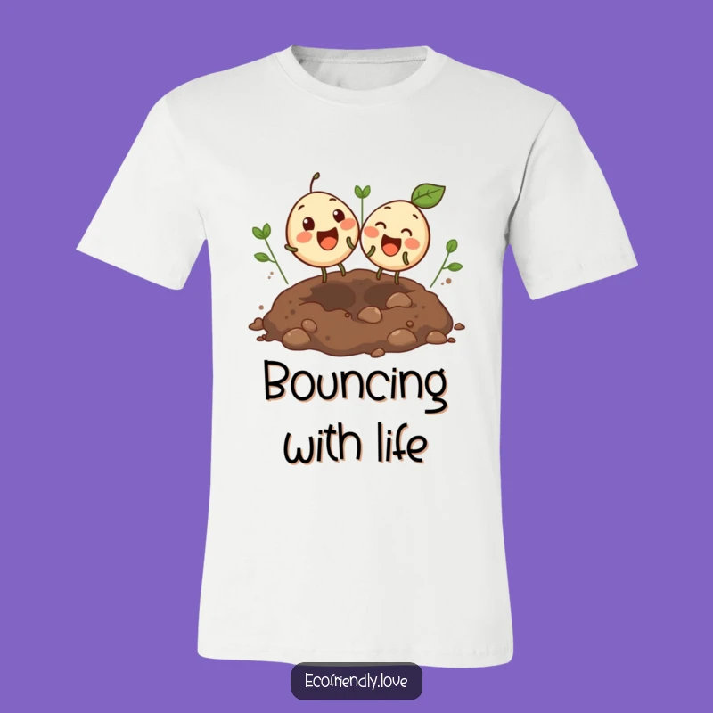 Funny Bouncing Seeds T-Shirt: Giggling Pair in Soil Tee Funny Gift