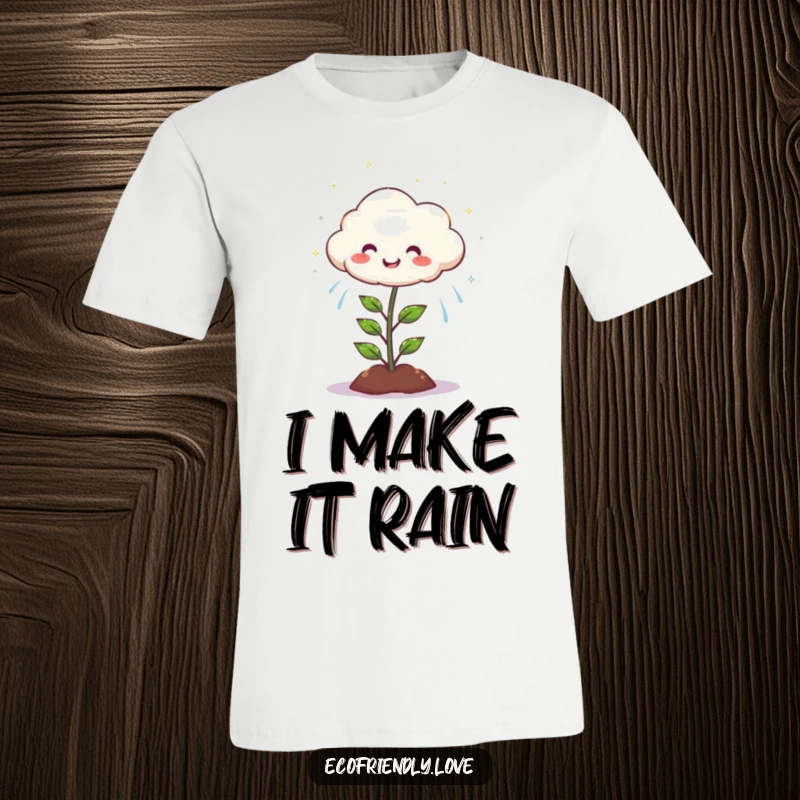 Funny T-shirt featuring a round, happy cloud character showering a delighted plant with sparkling, radiant rain.