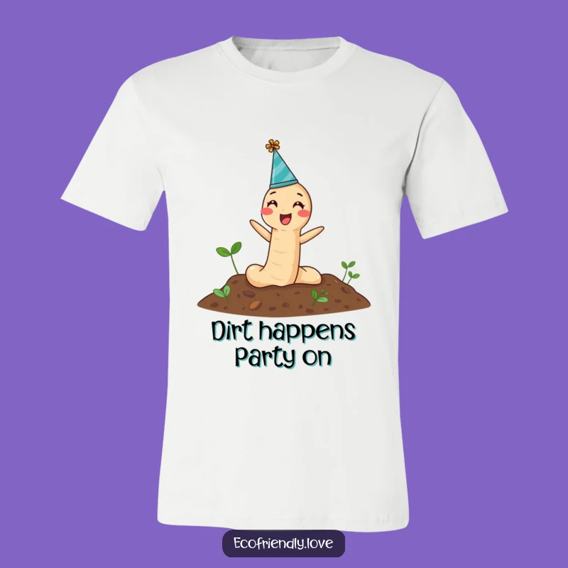 Funny Earthworm Party Tee: Pop Up in Style with this Hilarious Shirt