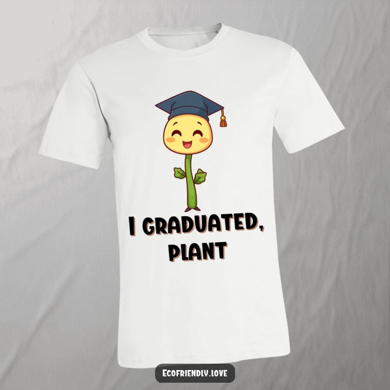 Funny sprout character wearing a small graduation cap, standing proudly to mark a significant achievement, printed on a funny t-shirt.