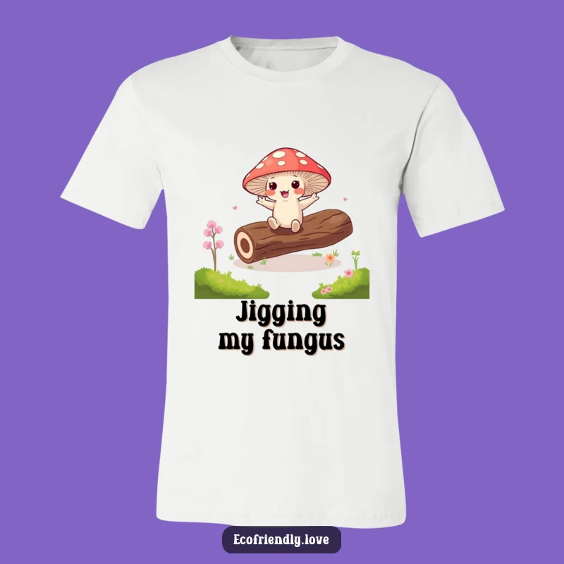Funny Kawaii Mushroom Jig T-Shirt - Groove On!